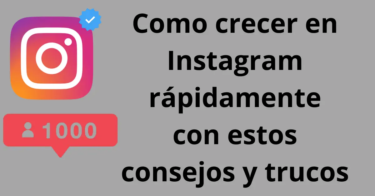 Como ser más creciente en Instagram