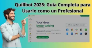 quillbot-2025-guia-completa-uso-profesional
