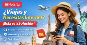 Holafly eSIM para tener internet móvil durante viajes internacionales